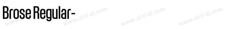 Brose Regular字体转换 Brose Regular字体转换